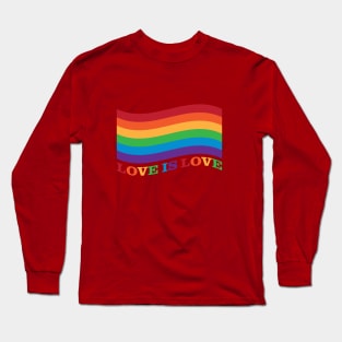 Love is Love Rainbow Flag Long Sleeve T-Shirt